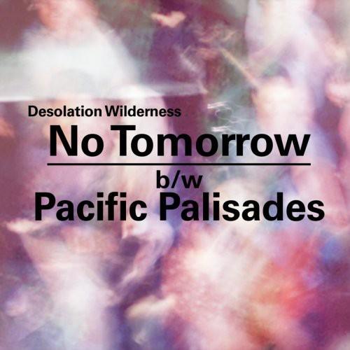 No Tomorrow/Pacific Palisades - 7-Inch Single