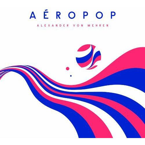 Aeropop - Vinyl LP 180 Gram