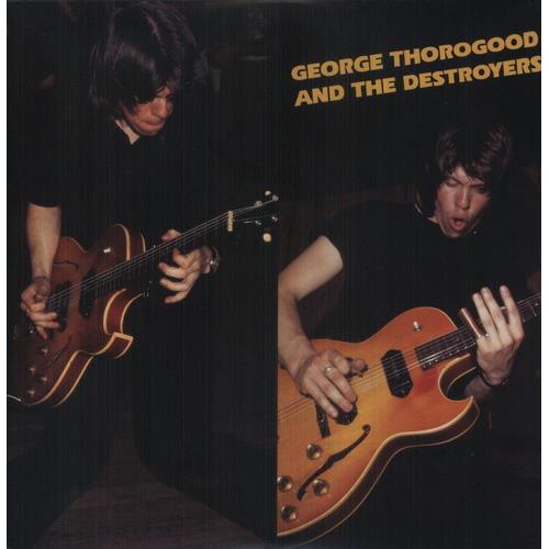 George Thorogood & Destroyers - Vinyl LP