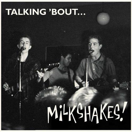 Talking 'bout... Milkshakes - Vinyl LP