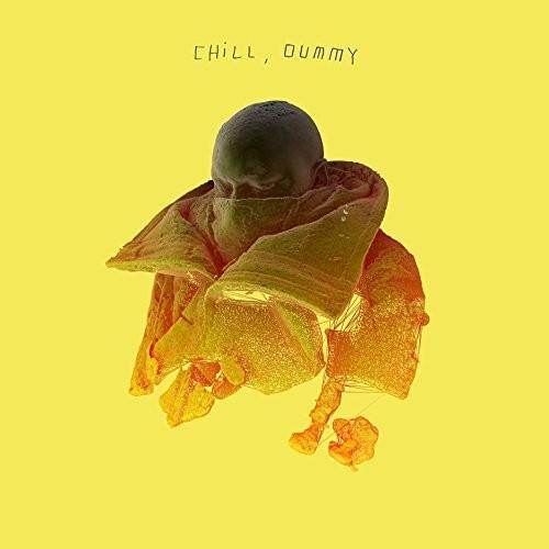 Chill, Dummy - Vinyl LP