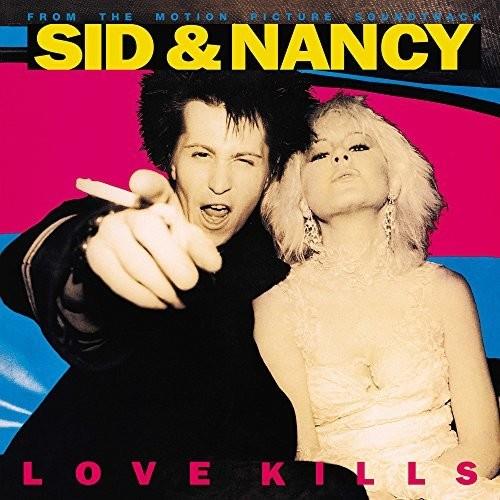 Sid & Nancy: Love Kills (From the Motion Picture Soundtrack) - Vinyl LP