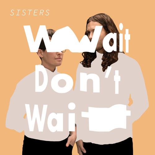 Wait Don't Wait - Vinyl LP