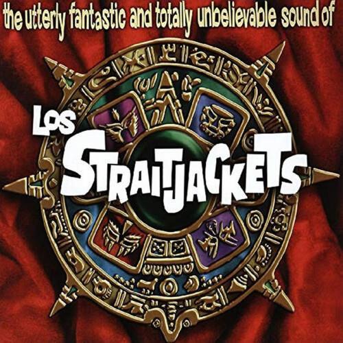 Utterly Fantastic And Totally Unbelievable Sounds of Los Straitjackets - Vinyl LP