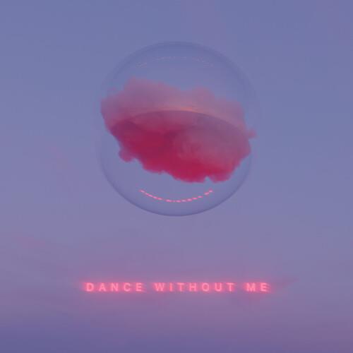 Dance Without Me - Vinyl LP