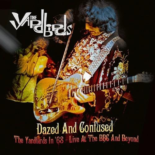 Dazed & Confused: The Yardbirds In 68 - Live At The BBC & Beyond - Vinyl LP 180 Gram