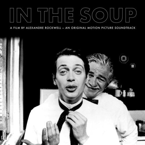 In The Soup: A Film By Alexandre Rockwell - Vinyl LP