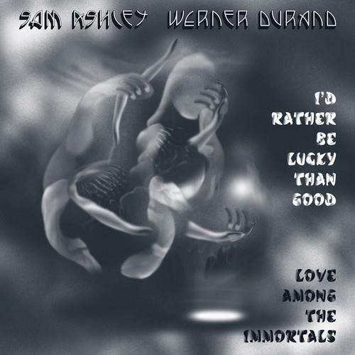 I'd Rather Be Lucky Than Good / Love Among the Immortals - Vinyl LP
