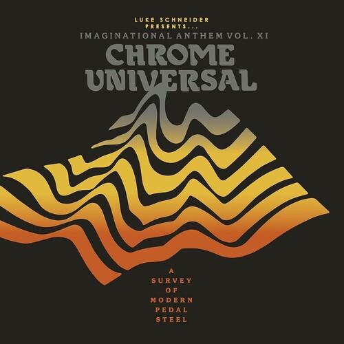 Luke Schneider Presents Imaginational Anthem Vol. XI: Chrome Universal (Various Artists) - Vinyl LP