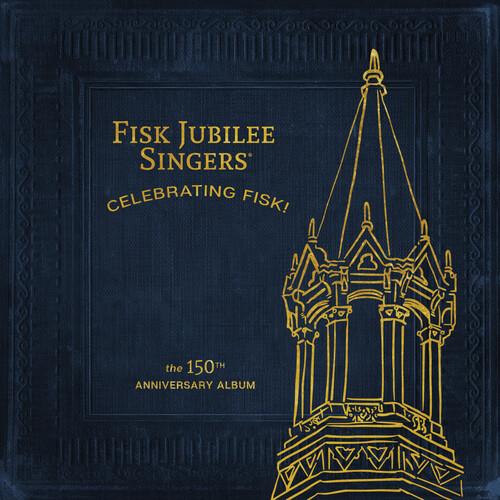 Celebrating Fisk! (The 150th Anniversary Album) - Anniversary Edition Vinyl LP