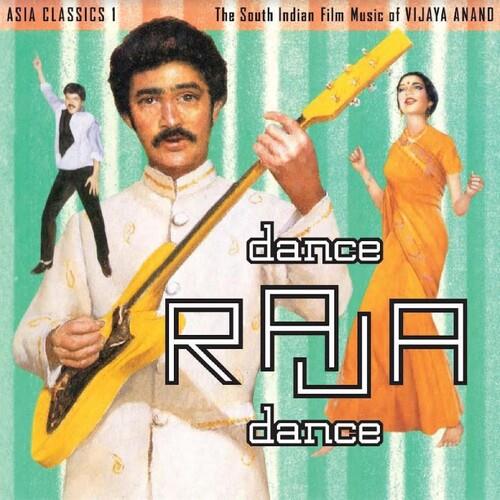 Asia Classics 1: The South Indian Film Music of Vijaya Anand - Dance Raja Dance - Vinyl LP