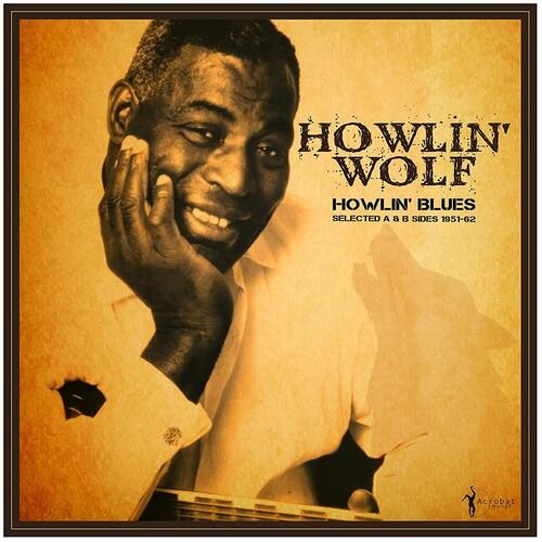 Howlin' Blues Selected A & B Sides 1951-1962 - Vinyl LP