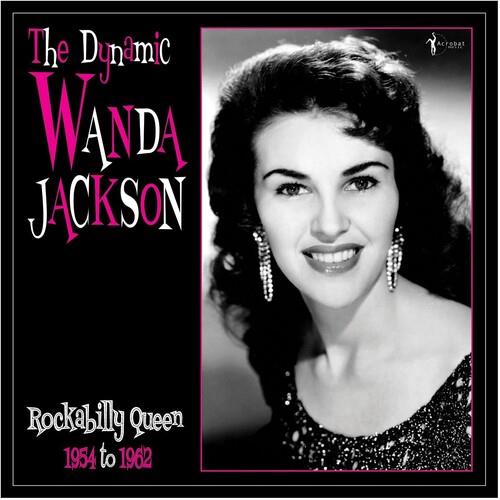 The Dynamic Wanda Jackson: Rockabilly Queen 1954-1962 - Vinyl LP