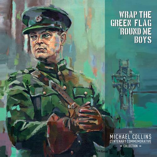 Wrap The Green Flag 'Round Me Boys: The Michael Collins Commemorative Centenary Collection (Various Artists) - Vinyl LP