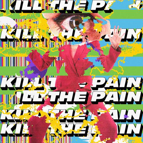 Kill The Pain - Vinyl LP