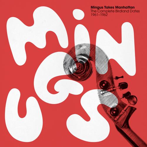 Mingus Takes Manhattan - The Complete Birdland Dates 1961-1962 - Vinyl LP
