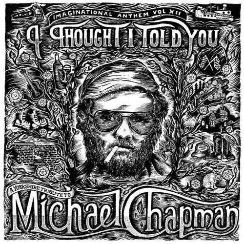 Imaginational Anthem Vol. XII: A Yorkshire Tribute to Michael Chapman - Vinyl LP