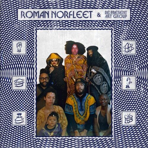 Roman Norfleet & Be Present Art Group - Vinyl LP