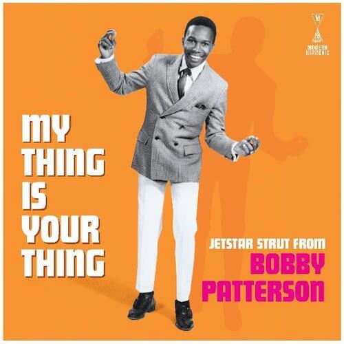 My Thing Is Your Thing - Jetstar Strut From Bobby Patterson - Vinyl LP