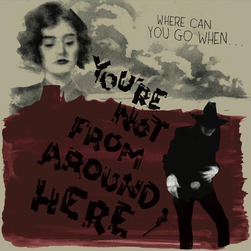 You're Not From Around Here (Various Artists) - Vinyl LP