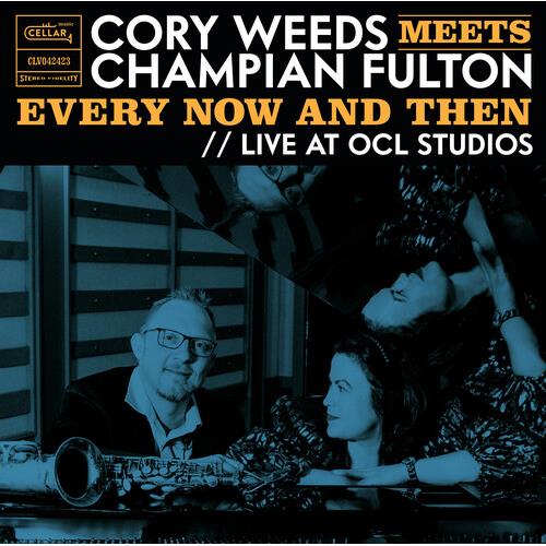 Cory Weeds Meets Champian Fulton: Every Now And Then (Live At OCL Studios) - Limited Edition Vinyl LP 180 Gram
