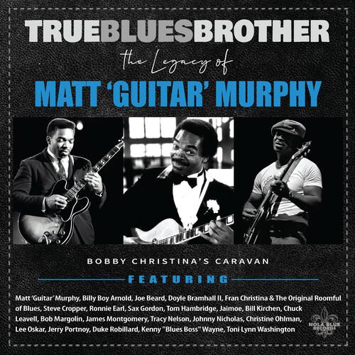 True Blues Brother: The Legacy Of Matt 'Guitar' Murphy - Vinyl LP