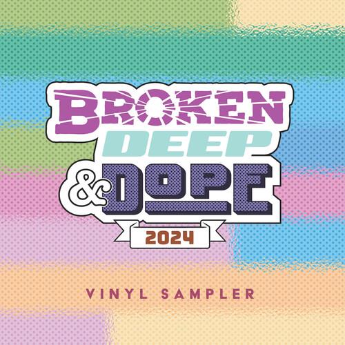 Broken, Deep & Dope : Sampler 2024 (Various Artists) - Limited Edition 12-Inch Single