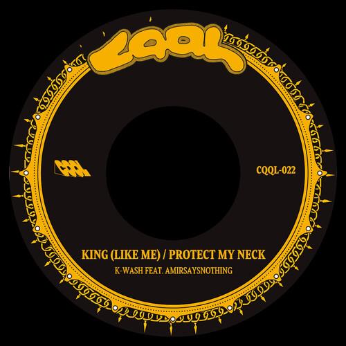 King (Like Me) b/w Protect My Neck - 7-Inch Single