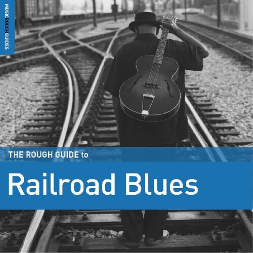 Rough Guide To Railroad Blues (Various Artists) - Vinyl LP 180 Gram