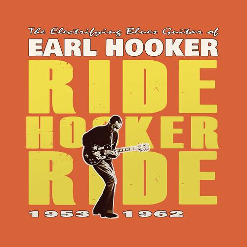 Electrifying Blues Guitar Of Earl Hooker: Ride Hooker Ride 1953-1962 - Vinyl LP