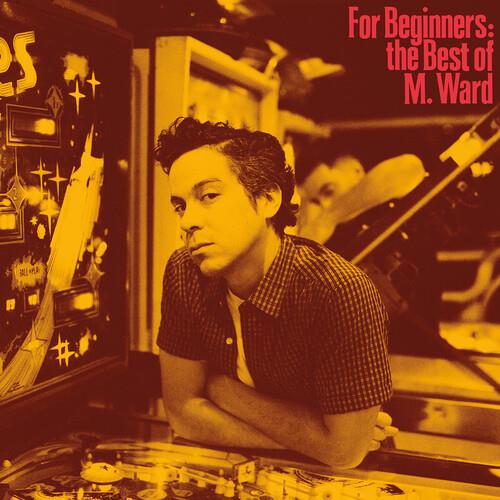For Beginners: The Best of M. Ward - Limited Edition Vinyl LP