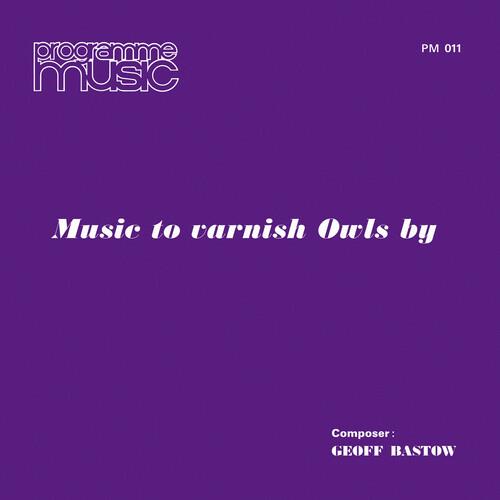 Music To Varnish Owls By - Vinyl LP