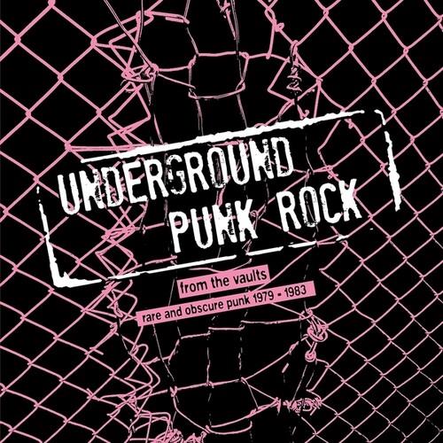 Underground Punk Rock: From The Vaults - Rare And Obscure Punk 1979-1983 - Vinyl LP
