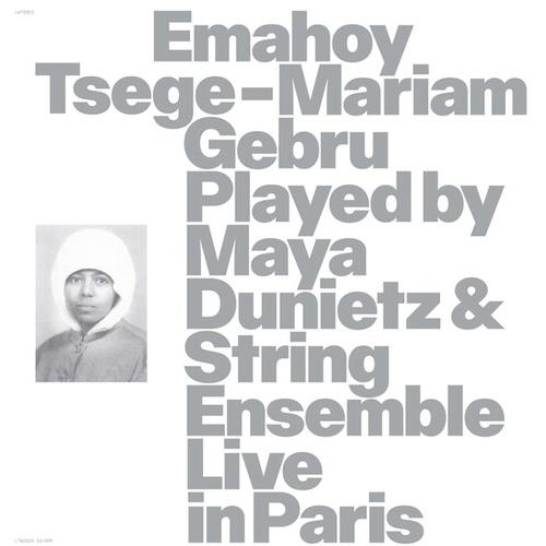 Emahoy Tsege Mariam Gebru played By Maya Dunietz And String Ensemble, Live In Paris - Vinyl LP