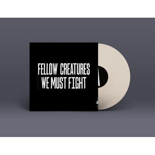 Fellow Creatures: We Must Fight - Vinyl LP