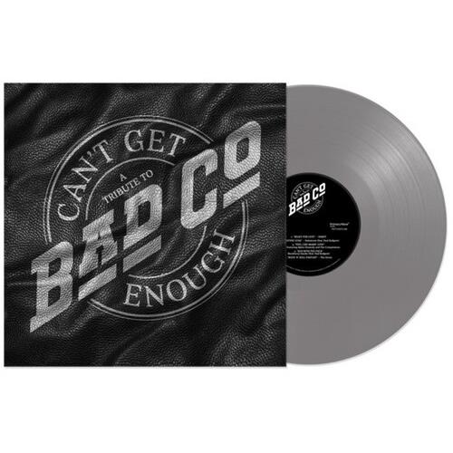Can't Get Enough: A Tribute to Bad Company - Vinyl LP