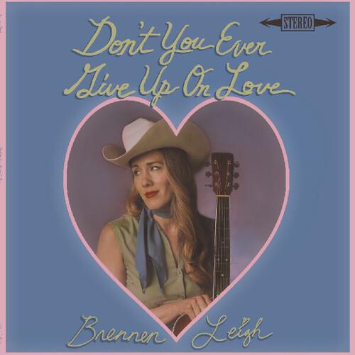 Don't You Ever Give Up On Love - Vinyl LP