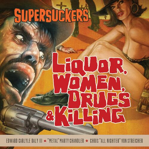 Liquor, Women, Drugs & Killing - Vinyl LP