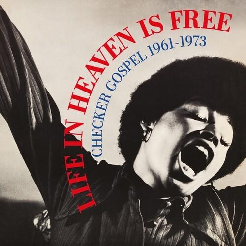 Life In Heaven Is Free: Checker Gospel 1961-1973 - Vinyl LP