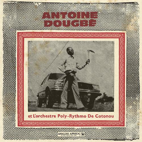 Antoine Dougbe et L'Orchestre Poly-Rythmo De Cotonou ( Analog Africa No.44 ) - Vinyl LP 140 Gram