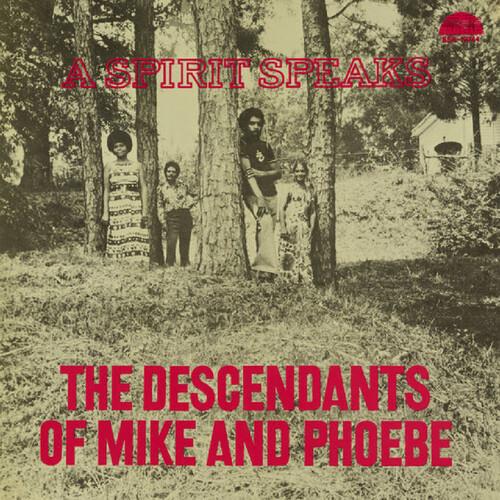 The Descendants of Mike and Phoebe - A Spirit Speaks - DELUXE EDITION - Deluxe Edition Vinyl LP
