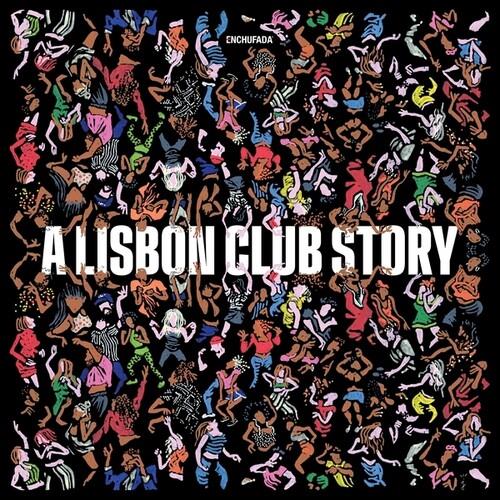 Enchufada: A Lisbon Club Story - Vinyl LP