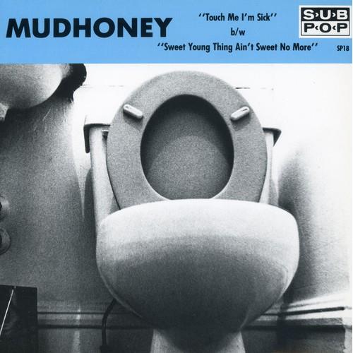 Touch Me I'm Sick - 7-Inch Single