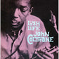 Lush Life - Limited Edition Vinyl LP 180 Gram