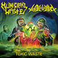 Toxic Waste - Vinyl LP