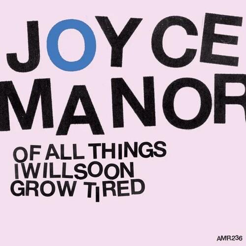 Of All Things I Will Soon Grow Tired - Vinyl LP