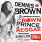 Crown Prince of Reggae Singles 1972-1985 - Vinyl LP