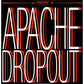 Apache Dropout - Vinyl LP