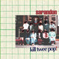 Kill Twee Pop! - 12-Inch Single