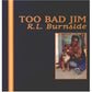Too Bad Jim - Vinyl LP